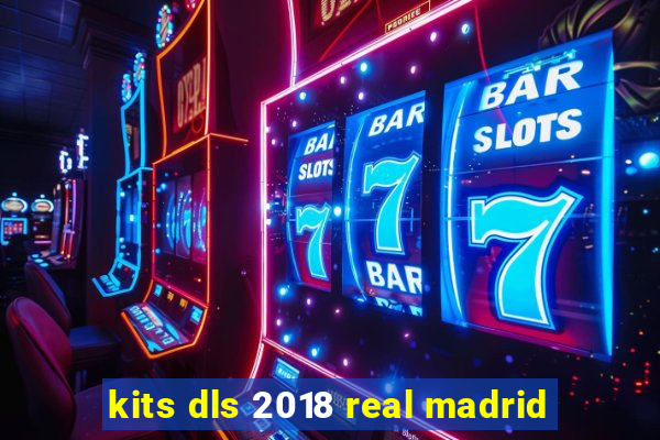 kits dls 2018 real madrid